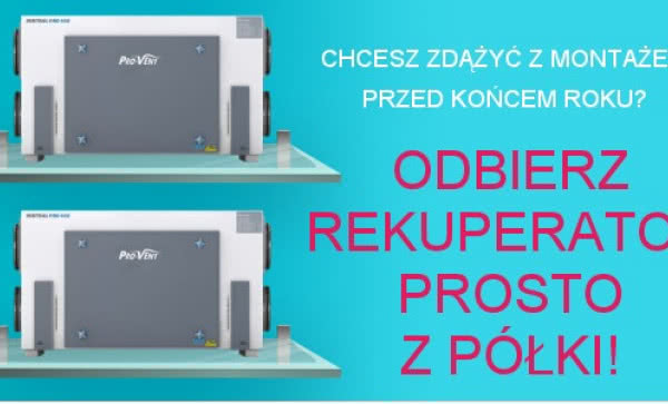 Seria rekuperatorów Pro-Vent do zamówienia "od ręki" 